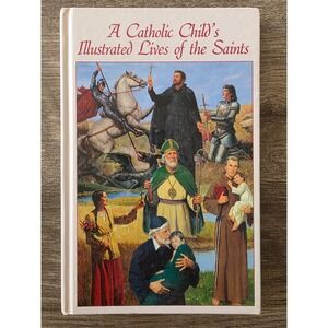 A Catholic Child's Illustrated Lives of the Saints Regina Press 2002 Hardcover